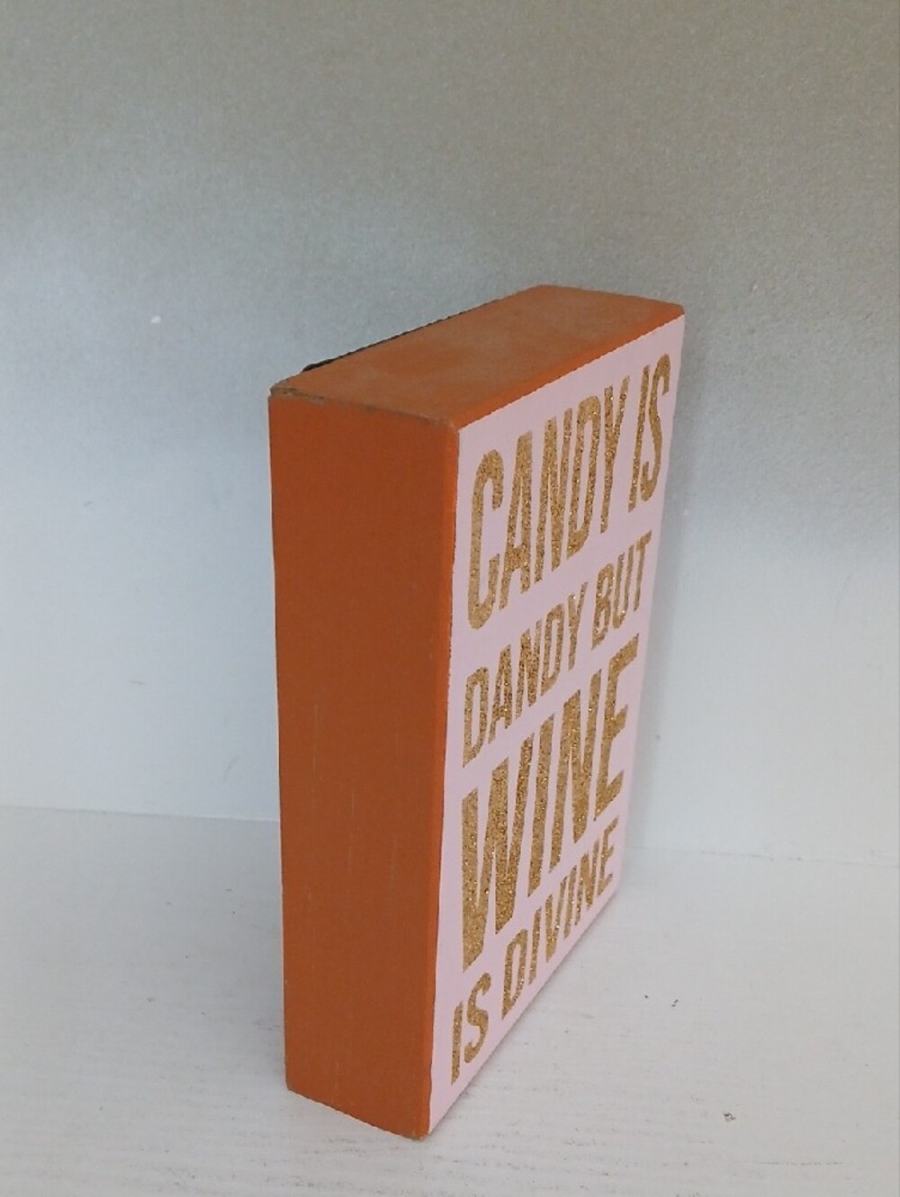 Candy Is Dandy But Wine Is Divine' Decorative Sign - Picture 2 of 3